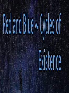 Red and Blue: Cycles of Existence