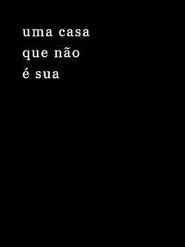 Uma Casa Que Não é Sua