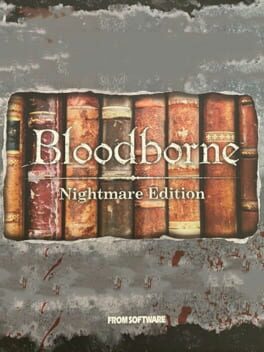 Bloodborne: Nightmare Edition