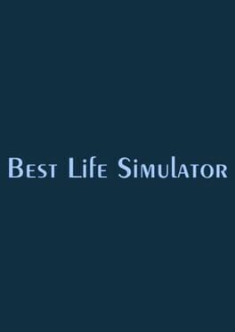 Best Life Simulator