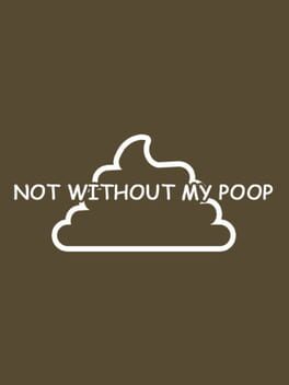 Not Without My Poop Game Cover Artwork