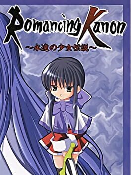 Romancing Kanon: Eien no Shoujo Densetsu