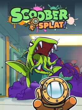 Scoober Splat!