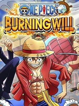 One Piece: Burning Will