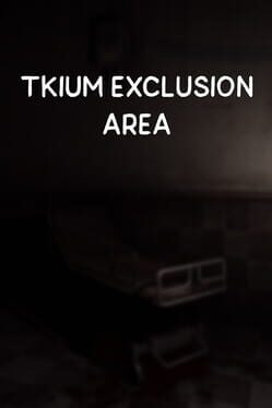 Tkium Exclusion Area Game Cover Artwork