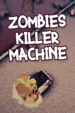 Zombies Killer Machine Game Cover Artwork