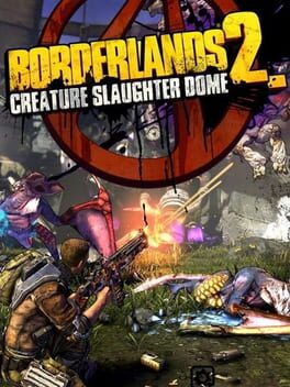 Borderlands 2: Creature Slaughterdome Game Cover Artwork