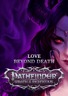 Pathfinder: Wrath of the Righteous - Love Beyond Death