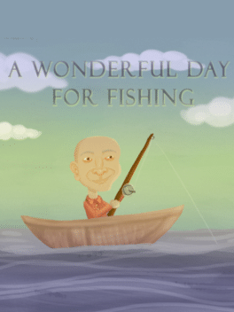 A Wonderful Day For Fishing