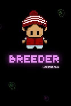 Breeder: Homegrown