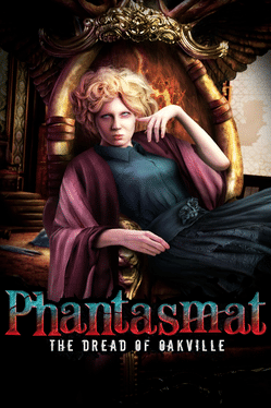Phantasmat: The Dread of Oakville