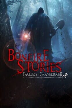 Bonfire Stories: Gravedigger