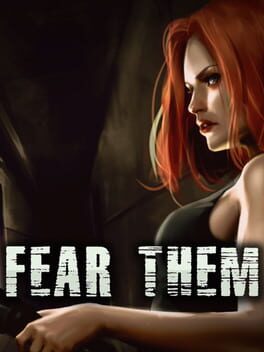 FEAR THEM