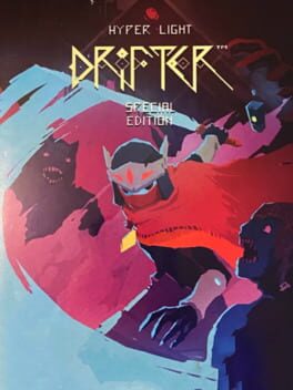 The Ultimate Guide to Hyper Light Drifter: Special Edition