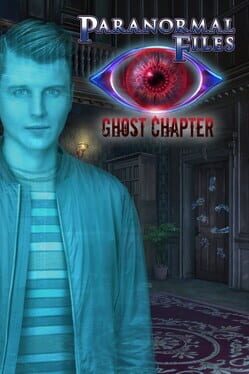 Paranormal Files: Ghost Chapter