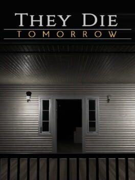 They Die Tomorrow Game Cover Artwork