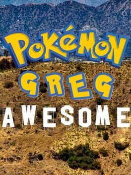 Pokémon: Greg Version