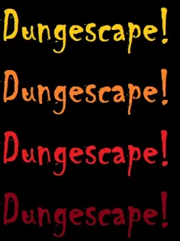 Dungescape!