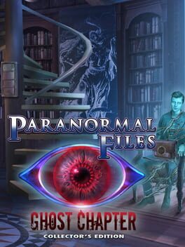 Paranormal Files: Ghost Chapter - Collector's Edition