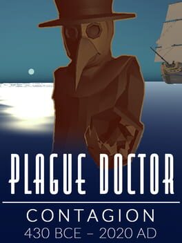 Plague Doctor: Contagion - 430 BCE-2020 AD