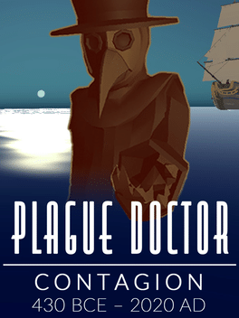 Plague Doctor: Contagion - 430 BCE-2020 AD