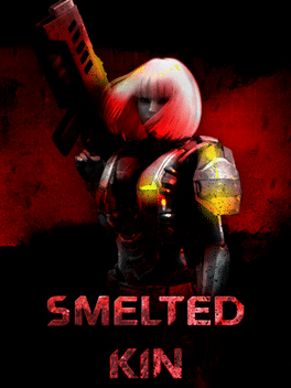 Smelted Kin