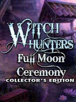 Witch Hunters: Full Moon Ceremony - Collector's Edition