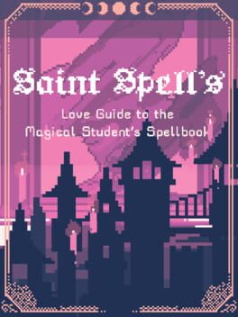 Saint Spell's Love Guide to the Magical Student's Spellbook