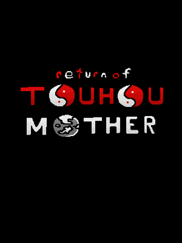 Return of Touhou Mother