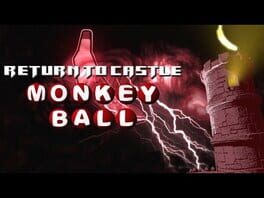 Return to Castle Monkey Ball