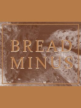 Bread Minus