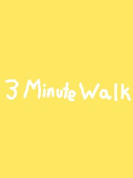 3 Minute Walk