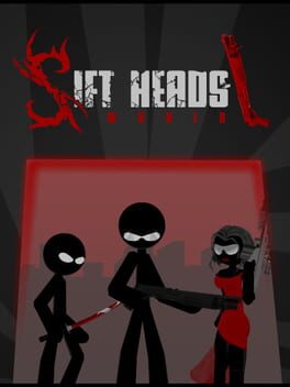 Sift Heads World: Act 1 - Deadly Newcomer
