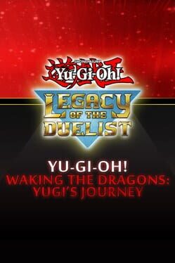Yu-Gi-Oh! Legacy of the Duelist: Waking the Dragons - Yugi’s Journey