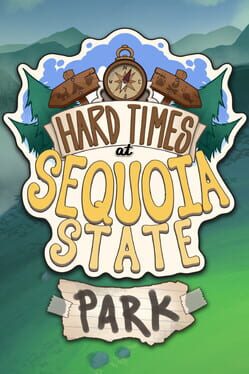 Hard Times at Sequoia State Park Game Cover Artwork