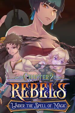 Rebels: Under the Spell of Magic - Chapter 2 Game Cover Artwork