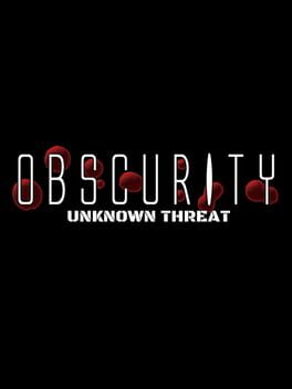 Obscurity: Unknown Threat