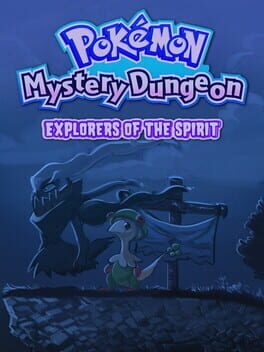 Pokémon Mystery Dungeon: Explorers of the Spirit