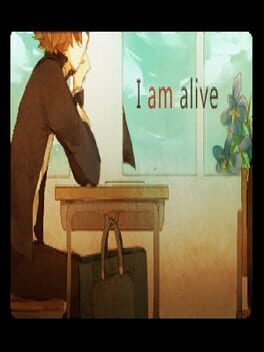 I am alive