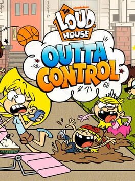 The Loud House: Outta Control