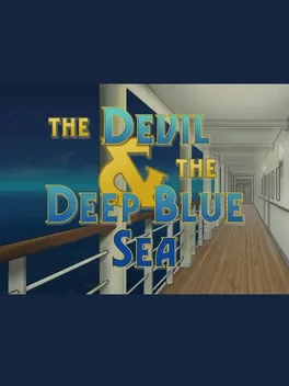 The Devil & the Deep Blue Sea