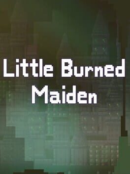 Little Burned Maiden