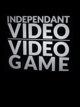 Independant Video Video Game