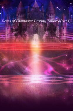 Gears of Phantasm: Destiny Tailored - Act I Game Cover Artwork
