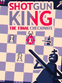 Shotgun King: the Final Checkmate Game Cover Artwork