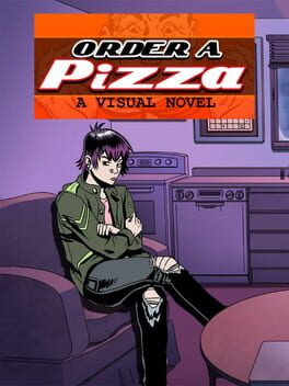 Order A Pizza: A Visual Novel