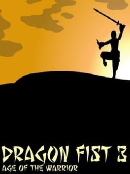 Dragon Fist 3: Age of the Warrior