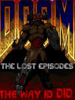 Doom the Way id Did: The Lost Episodes