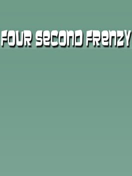 Four Second Frenzy