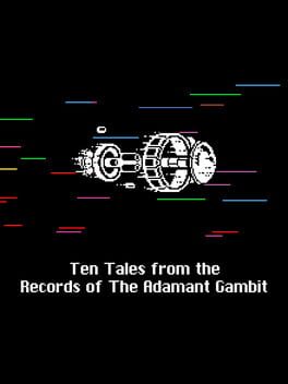 Ten Tales from the Record of the Adamant Gambit